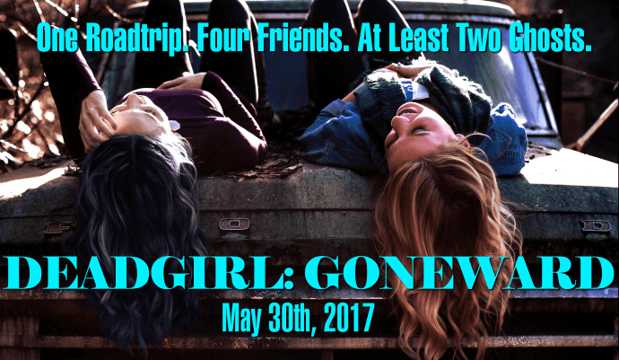 Deadgirl Goneward Date
