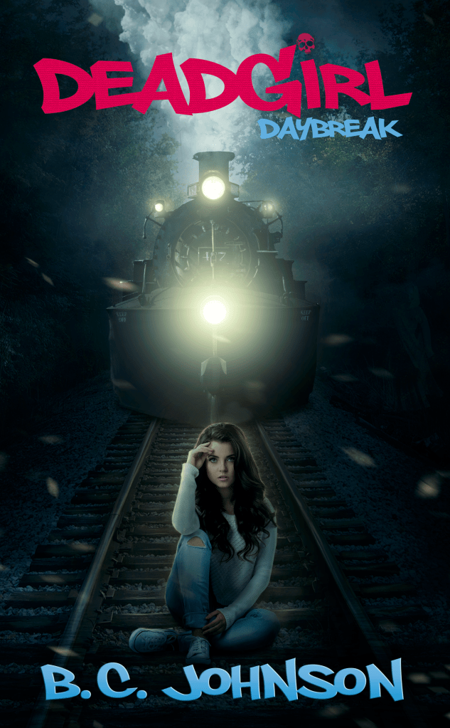 The cover of Deadgirl: Daybreak, in the style of the rest of the series. A young brunette girl, LUCY DAY, is in the foreground, sitting pensively with one leg tucked under her. She is on train tracks. Behind here, an old-fashioned train is breaing down on her, it's headlights nearly blinding. The title: Deadgirl: Daybreak, by BC Johnson